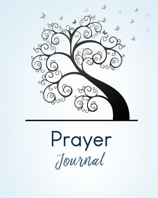 Prayer Journal: Christian Prayer Journal for Women Men. A 3 Month Guide to Make a Habit of Prayer, Praise and Thanks.