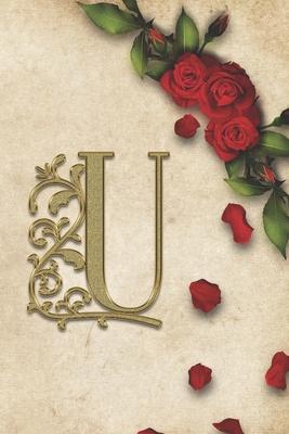 U: Red Rose With Rustic Yellow Background Golden Monogram Initial Letter U Journal Notebook (6 x 9) Gift For Her