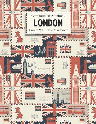 Composition Notebook: London Notebook II - Lined & Double Margined Exercise Book - School & College Journal