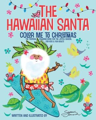 The Hawaiian Santa: Color Me To Christmas