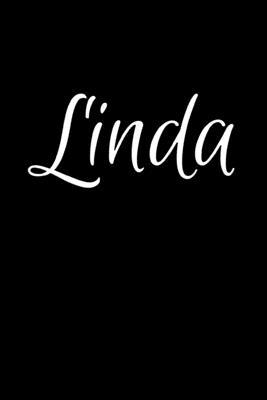 Linda: Notebook Journal for Women or Girl with the name Linda - Beautiful Elegant Bold & Personalized Gift - Perfect for Leav