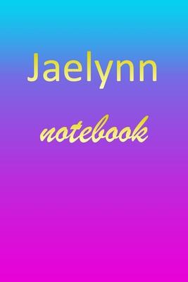 Jaelynn: Blank Notebook - Wide Ruled Lined Paper Notepad - Writing Pad Practice Journal - Custom Personalized First Name Initia