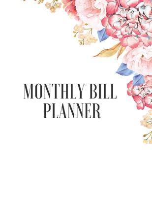 Monthly Bill Organizer: Monthly Bill Planner With Income List, Weekly Expense Tracker, Bill Planner, Financial Planning Journal Expense Tracke