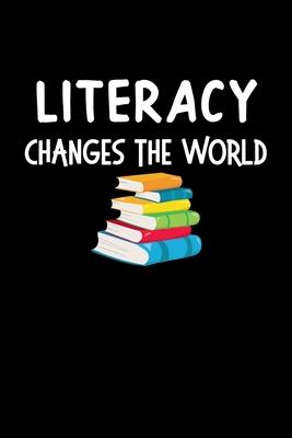 Literacy Changes The World: Reading Journal for Book Lovers, Teachers and Students - Chart Progress, Keep Track of and Review the books you have r