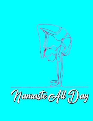 Namaste: Yoga Lined Notebook Journal Daily Planner Diary 8.5x 11 (Cute Gifts For Yoga Lovers)