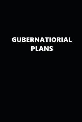 2020 Daily Planner Political Theme Gubernatorial Plans Black White 388 Pages: 2020 Planners Calendars Organizers Datebooks Appointment Books Agendas