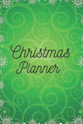 Christmas Planner: Organizer, Calendar, Schedule, New Year Agenda, Notebook, (110 Pages, Lined, 6 x 9)