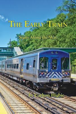 The Early Train: Signs Along the Way