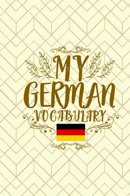 My German Vocabulary: DIN A5 German Vocabulary Book - 120 lined pages for entering vocabulary - for school, exams, language learning - Prese