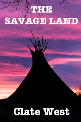 The Savage Land: Western Action Adventure Box Set