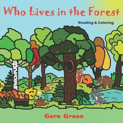 Who Lives in the Forest: Animals Reading and Coloring Books Series. Color and Read story. Facts and pictures of bear, hare, deer, squirrel, wol