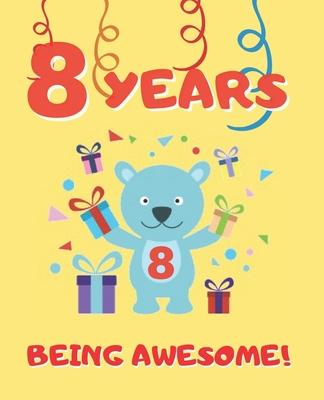 8 Years Being Awesome: Cute Birthday Party Coloring Book for Kids - Animals, Cakes, Candies and More - Creative Gift - Eight Years Old - Boys