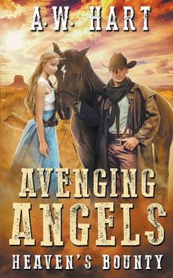 Avenging Angels: Heaven’’s Bounty