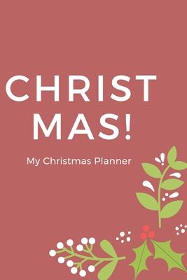 Christmas planner and organiser for the whole family 2019: A perfect planner