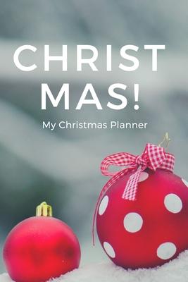 Christmas planner and organiser for the whole family 2019: A perfect planner