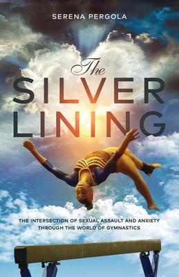 The Silver Lining: The Intersection of Sexual Assault and Anxiety Through the World of Gymnastics