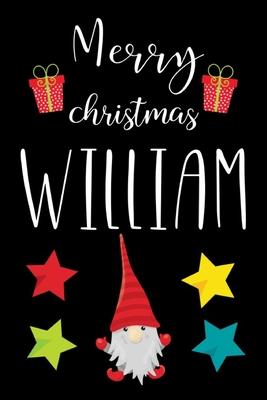 Merry Christmas William: Cute Lined Notebook Journal Planner, Xmas Gifts For Kids Santa Claus