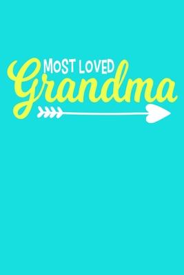 Most Loved Grandma: Blank Lined Notebook: Grandparent Gift Journal Keepsake 6x9 - 110 Blank Pages - Plain White Paper - Soft Cover Book