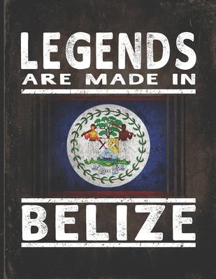 Legends Are Made In Belize: Customized Gift for Belizean Coworker Undated Planner Daily Weekly Monthly Calendar Organizer Journal