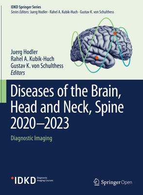 Diseases of the Brain, Head and Neck, Spine 2020 - 2023: Diagnostic Imaging