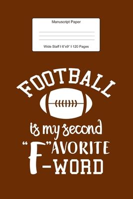 Manuscript Paper: Football Gift For Boy Wide Staff Notebook for Kids and Adults I 110 Pages I Monster Theme I Blank Sheet Music Book for