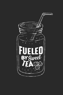 Fueled By Sweet Tea: Glass Drink tea lover Drinking Notebook 6x9 Inches 120 dotted pages for notes, drawings, formulas - Organizer writing