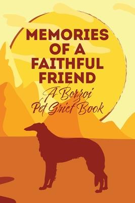 Memories of a Faithful Friend - A Borzoi Pet Grief Book: Sundown Pet Bereavement Journal