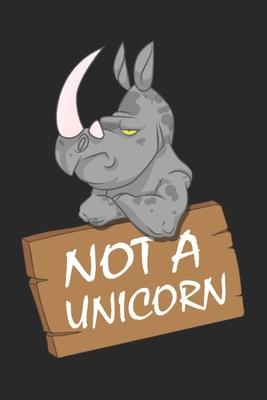 Not A Unicorn Funny Rhino Chubby Unicorn: Dot Grid Journal or Notebook (6x9 inches) with 120 Pages