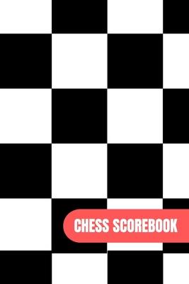 Chess Scorebook: Chess Notation Book and Chess Journal or Chess Scorebook for a Chess Lover, 6x9.