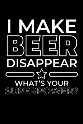 I Make Beer Disappear: Graph Paper Journal / Notebook / Diary Gift - 6x9 - 120 pages - Graph Paper - 5mm x 5mm - Matte Cover