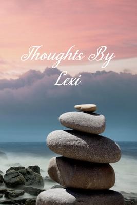 Thoughts By Lexi: Personalized Cover Lined Notebook, Journal Or Diary For Notes or Personal Reflections. Includes List Of 31 Personal Ca