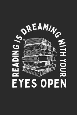 Reading Is Dreaming: Dotted Bullet Notebook (6 x 9 - 120 pages) Reader Themed Notebook for Daily Journal, Diary, and Gift