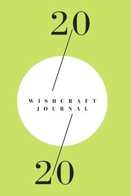 Wishcraft Journal for 2020: With Prompts and Inspiration