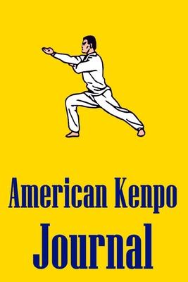 American Kenpo Journal: Notebook For Martial Artists