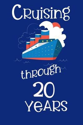 Cruising Through 20 Years: Cruise Log for 20th Wedding Anniversary Travel Vacation Log Notebook Planner