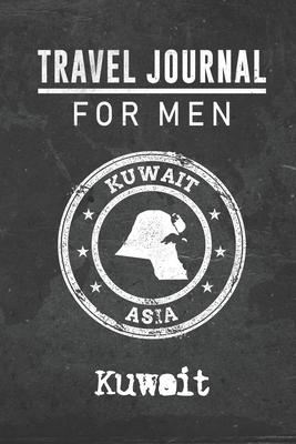 Travel Journal for Men Kuwait: 6x9 Travel Notebook or Diary with prompts, Checklists and Bucketlists perfect gift for your Trip to Kuwait for every y