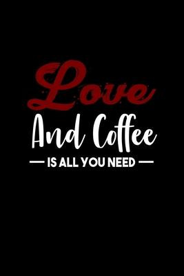 Love and coffee is all you need: Food Journal - Track your Meals - Eat clean and fit - Breakfast Lunch Diner Snacks - Time Items Serving Cals Sugar Pr