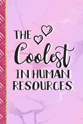 The Coolest In Human Resources: Human Resource Gifts for Women: Lined Pink Marble Journal & Notebook To Write In