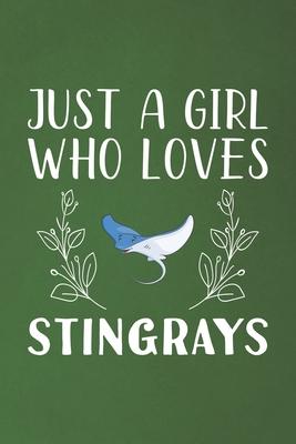 Just A Girl Who Loves Stingrays: Funny Stingrays Lovers Girl Women Gifts Dot Grid Journal Notebook 6x9 120 Pages