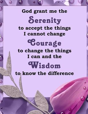 God Grant Me The Serenity: The Serenity Prayer Large Lined Journal 8.5 x 11 Purple Rose Cover