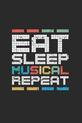 Eat Sleep Musical Repeat: Dotted Bullet Notebook (6 x 9 - 120 pages) Cheerful Musical Notebook Design for Gift / Daily Journals / School / Mus