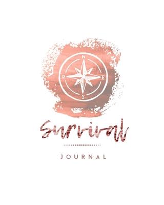 Survival Journal: Preppers, Camping, Hiking, Hunting, Adventure Survival Logbook & Record Book