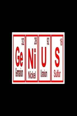 GeNiUS (Gemanium 32, Nicke 28l, Uranium 92, Sulfur 16): 2020 Diary Weekly Planner - Week Per View. Gift for Scientist - Science Teacher, Student, Prof