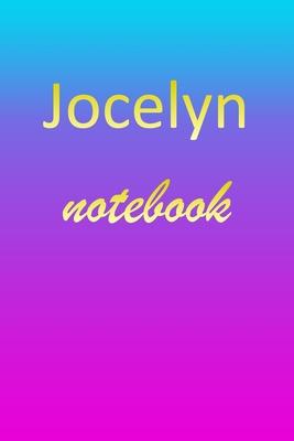 Jocelyn: Blank Notebook - Wide Ruled Lined Paper Notepad - Writing Pad Practice Journal - Custom Personalized First Name Initia