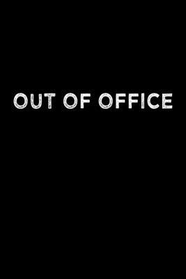 Out of Office Travel Meme Notebook: Blank Lined Journal (Best Travel Gift): 6 x 9 inches // 120 Lined Blank Pages // College Ruled