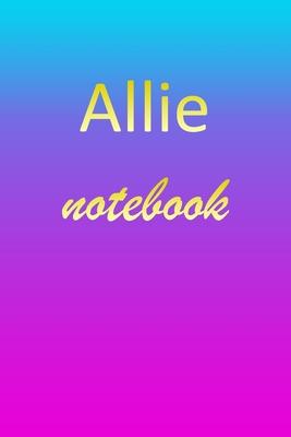 Allie: Blank Notebook - Wide Ruled Lined Paper Notepad - Writing Pad Practice Journal - Custom Personalized First Name Initia