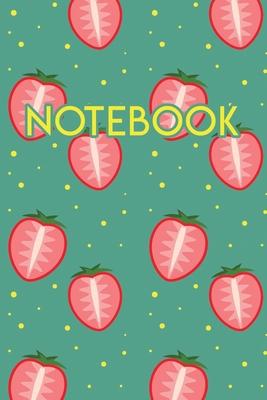 Notebook: Fruit Strawberry 110 Blank Lined College Ruled Journal