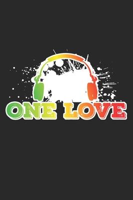 One Love: Notebook A5 Size, 6x9 inches, 120 lined Pages, Reggae Rasta Rastafari Jamaica Jamaican Music Headphones Love