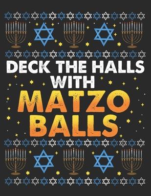 Deck the Halls with Matzo Balls: Planner Weekly and Monthly for 2020 Calendar Business Planners Organizer For To do list 8,5 x 11 with Jewish hebrew