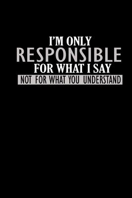 I’’m only responsible for what I say not for what you understand: Food Journal - Track your Meals - Eat clean and fit - Breakfast Lunch Diner Snacks -